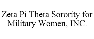 ZETA PI THETA SORORITY FOR MILITARY WOMEN, INC.