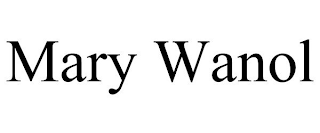 MARY WANOL