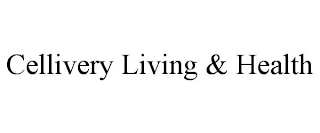CELLIVERY LIVING & HEALTH