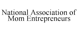 NATIONAL ASSOCIATION OF MOM ENTREPRENEURS