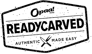 OPAA! BRAND READYCARVED AUTHENTIC MADE EASY