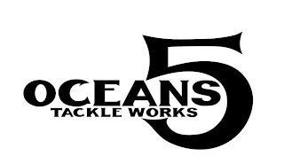 5 OCEANS TACKLE WORKS