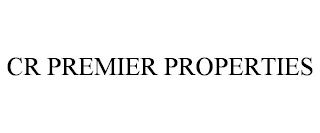 CR PREMIER PROPERTIES