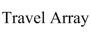 TRAVEL ARRAY