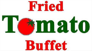 FRIED TOMATO BUFFET