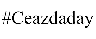 #CEAZDADAY