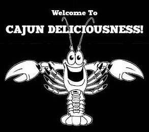 WELCOME TO CAJUN DELICIOUSNESS!