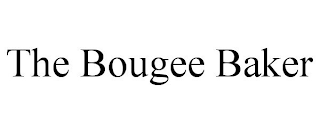 THE BOUGEE BAKER