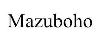 MAZUBOHO