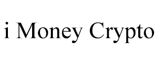 I MONEY CRYPTO