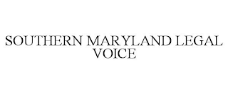 SOUTHERN MARYLAND LEGAL VOICE