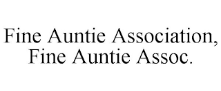 FINE AUNTIE ASSOCIATION, FINE AUNTIE ASSOC.