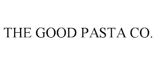 THE GOOD PASTA CO.