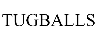TUGBALLS