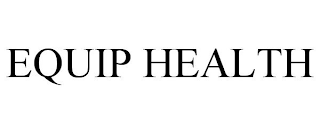 EQUIP HEALTH