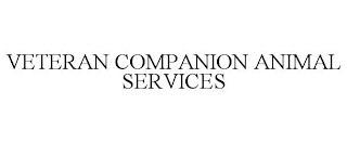 VETERAN COMPANION ANIMAL SERVICES