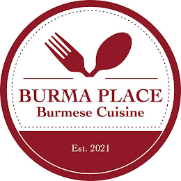 BURMA PLACE BURMESE CUISINE EST. 2021