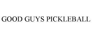 GOOD GUYS PICKLEBALL