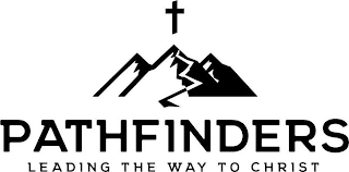 PATHFINDERS LEADING THE WAY TO CHRIST