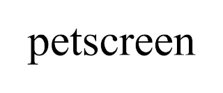 PETSCREEN