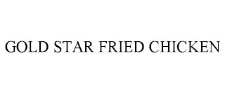 GOLD STAR FRIED CHICKEN