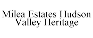 MILEA ESTATES HUDSON VALLEY HERITAGE