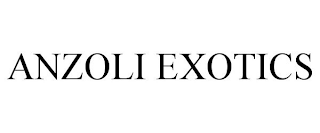 ANZOLI EXOTICS