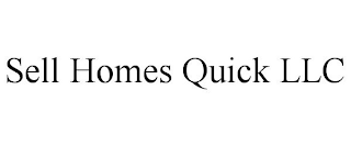 SELL HOMES QUICK LLC