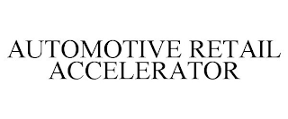 AUTOMOTIVE RETAIL ACCELERATOR