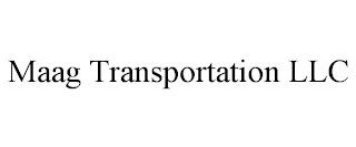 MAAG TRANSPORTATION LLC