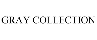 GRAY COLLECTION
