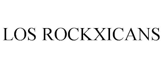 LOS ROCKXICANS