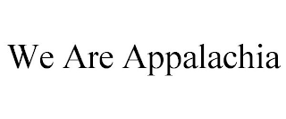 WE ARE APPALACHIA