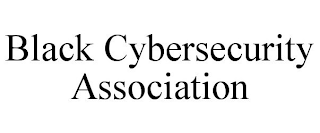 BLACK CYBERSECURITY ASSOCIATION