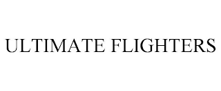 ULTIMATE FLIGHTERS