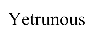 YETRUNOUS