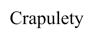 CRAPULETY