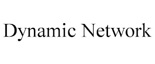 DYNAMIC NETWORK