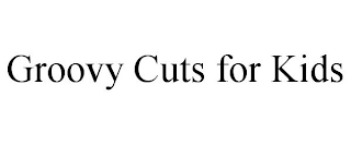 GROOVY CUTS FOR KIDS