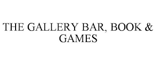 THE GALLERY BAR, BOOK & GAMES