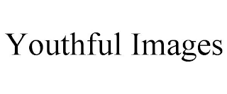 YOUTHFUL IMAGES