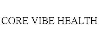 CORE VIBE HEALTH