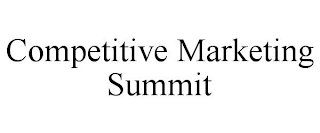 COMPETITIVE MARKETING SUMMIT