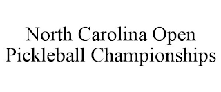 NORTH CAROLINA OPEN PICKLEBALL CHAMPIONSHIPS