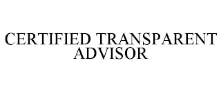 CERTIFIED TRANSPARENT ADVISOR