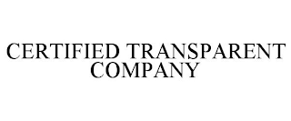 CERTIFIED TRANSPARENT COMPANY