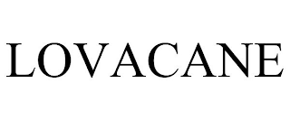 LOVACANE