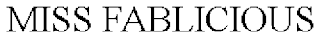 MISS FABLICIOUS