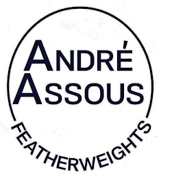 ANDRÉ ASSOUS FEATHERWEIGHTS