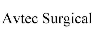 AVTEC SURGICAL